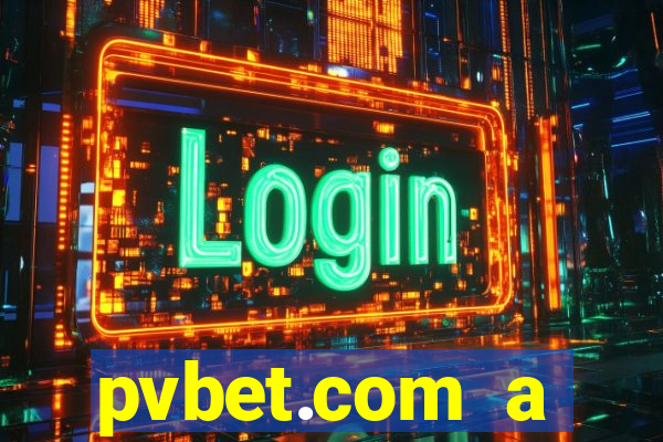 pvbet.com a plataforma de jogos de cassino